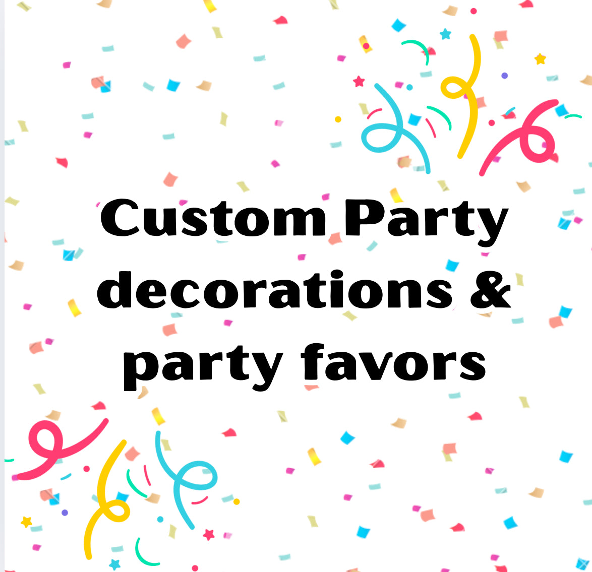 Custom Party Decorations & Party Favors