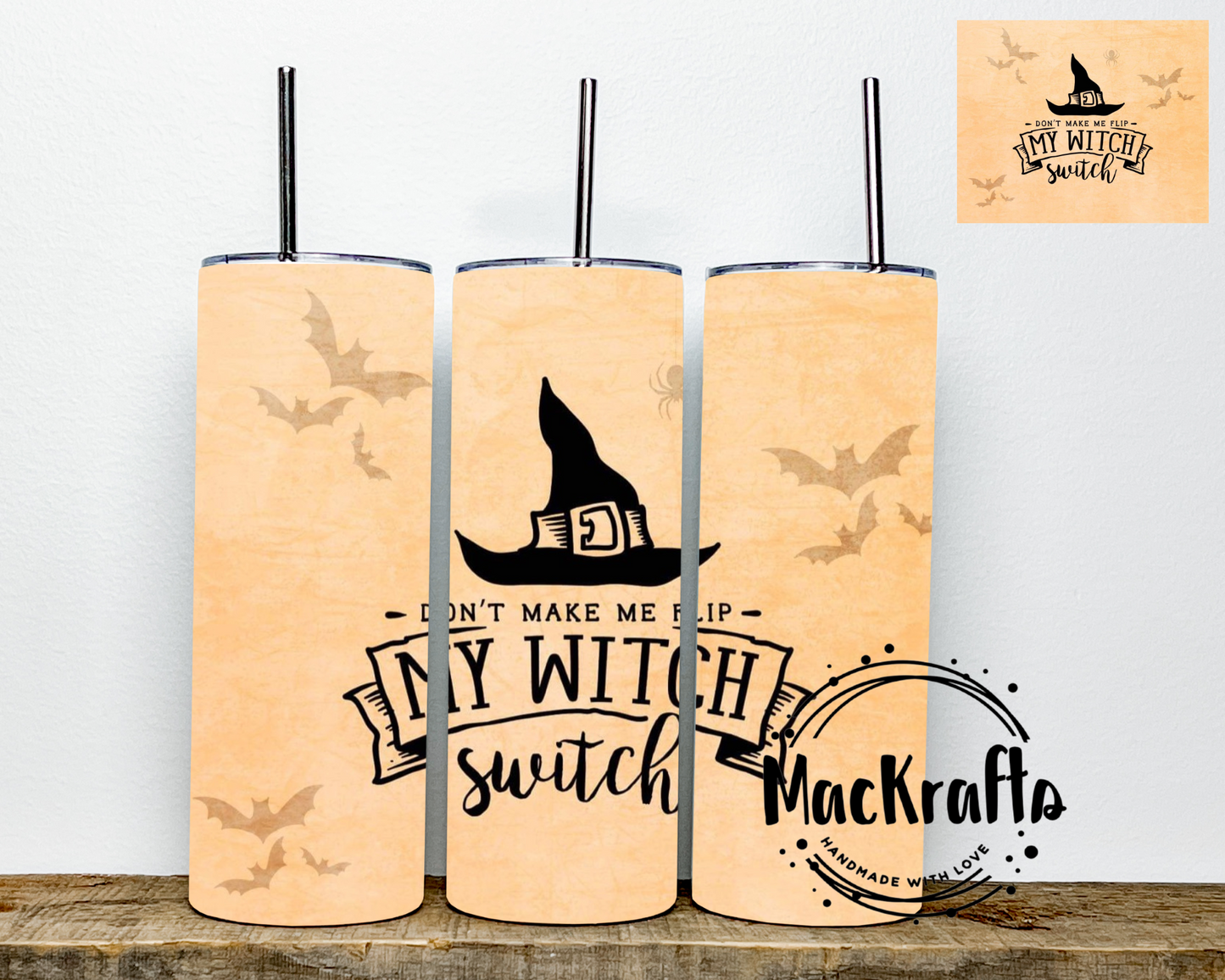 Don’t Make Flip My Witch Switch Tumbler | Stainless Steel Double Wall Tumbler
