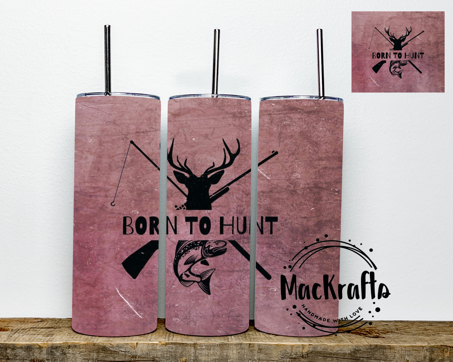 Born To Hunt Tumbler | Stainless Steel Double Wall Tumbler