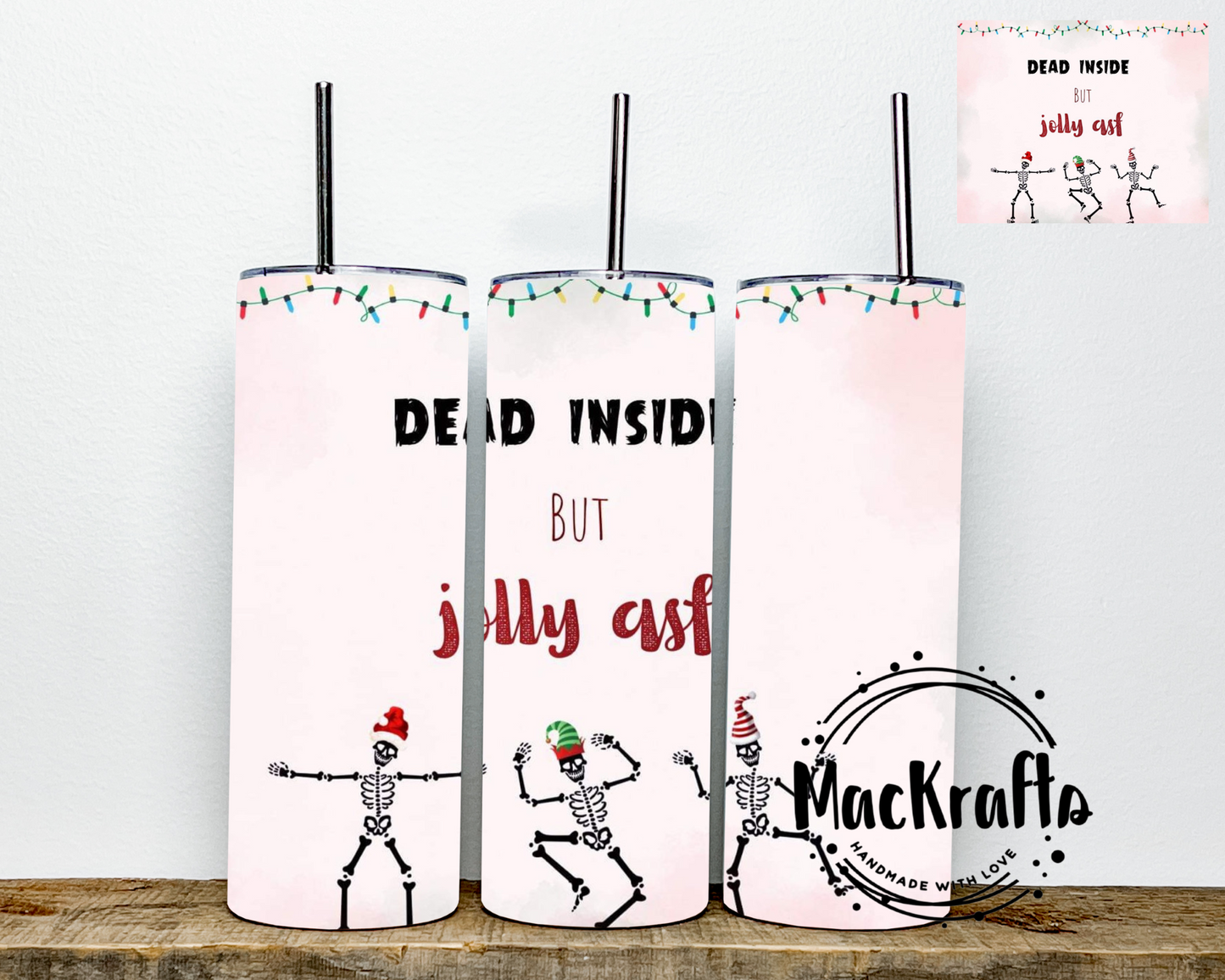 Dead Inside But Jolly ASF Tumbler | Stainless Steel Double Wall Tumbler