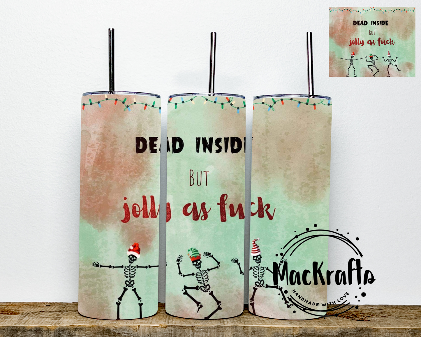 Dead Inside But Jolly ASF GREEN Tumbler | Stainless Steel Double Wall Tumbler