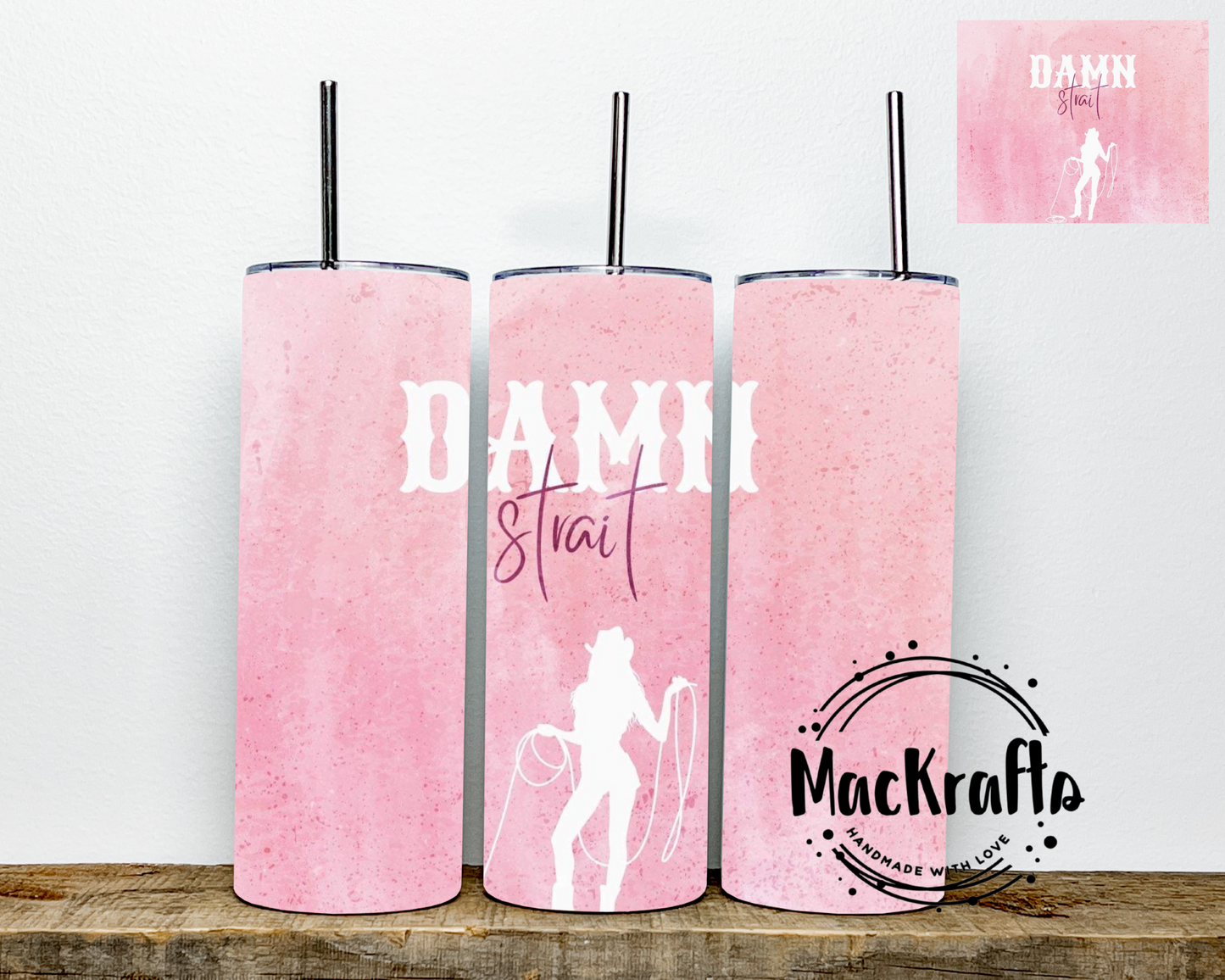 Damn Strait Pink Western Tumbler | Stainless Steel Double Wall Tumbler